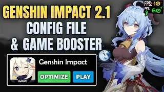 Genshin Impact 2.1 Config File for on Low End Devices - Fix Lag & Boost FPS On Any Android
