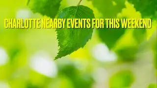 🎢Charlotte nearby events Sep this weekend #2024 #summer #free #youtube #charlotte #fun #event #fall