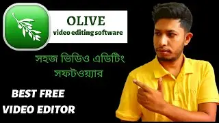 নতুনদের জন্য সহজ ভিডিও এডিটিং সফটওয়্যার / olive free video editing software / Tech today