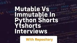 Mutable vs immutable in python shorts ytshorts interviews