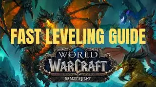 How To Be Level 70 in World of Warcraft DRAGONFLIGHT - Fast Leveling Guide in WOW