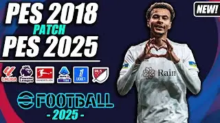 ⚽ PES 2018 Patch 2025 | PARCHE 24/25 (HD)