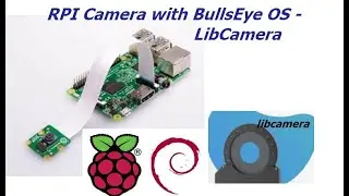 Raspberry PI LIB Camera with Bulls Eye OS