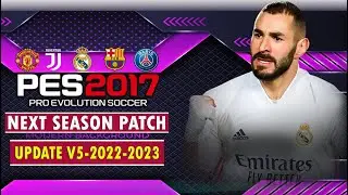 PES 2017 | NEXT SEASON PATCH 2023 V-5 | 3/22/23 | PC
