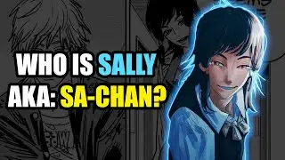 WHO IS SALLY AKA: SA-CHAN  | Chainsaw Man (CSM Part 2 Manga)