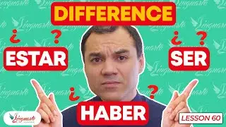 Learn SPANISH: SER vs ESTAR vs HABER
