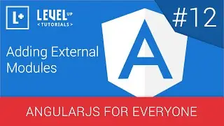 AngularJS For Everyone Tutorial #12 - Adding External Modules