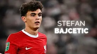 Stefan Bajčetić - Season Highlights | 2024
