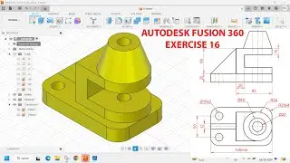 Autodesk Fusion 360 Tutorial-Exercise 16