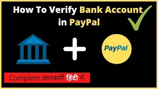 How To Verify Bank Account in PayPal With Two Small Deposit 💰💰 in 2022