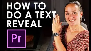 HOW TO DO A SIMPLE TEXT REVEAL EFFECT IN PREMIERE - Filmmaking 101