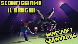 SFIDO l'ENDER DRAGON ! - Minecraft ITA SURVIVAL #6