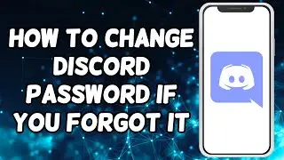 How To Change Discord Password If You Forgot It (2024)