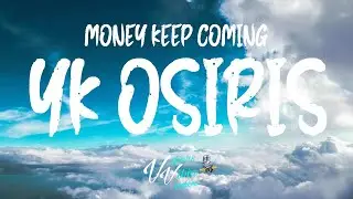 YK Osiris - Money Keep Coming (Lyrics)