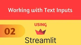 Streamlit Tutorial 2 - Working with Text Inputs