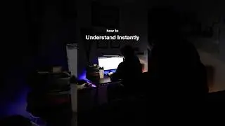 how to understand instantly 📝
