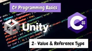 C# Programming Basics for Unity - Value Type and Reference Type Variables