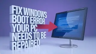 Fix Windows Boot Error Your PC Device Needs to be Repaired