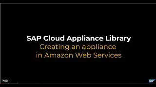 SAP Cloud Appliance Library: Create an Appliance in Amazon Web Services