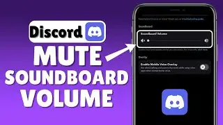 How To Disable Soundboard Volume On Discord