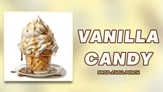 FREE LOFI TYPE BEAT VANILLA CANDY 🍬   ROYALTY FREE MUSIC prod Chill Peach