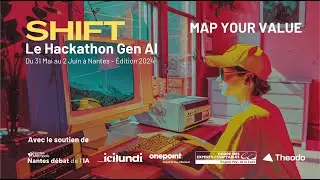 Shift, le Hackathon Gen AI 2024 - Démo Map your Value