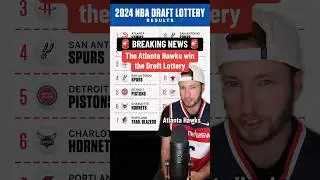 Hawks WIN the Draft Lottery! My Instant Reaction...