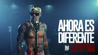 Lefty SM - Ahora Es Diferente 🥶