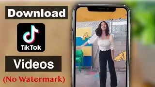 How to Download TikTok Videos without Watermark? {FREE} ✅✅Latest Method ✅✅