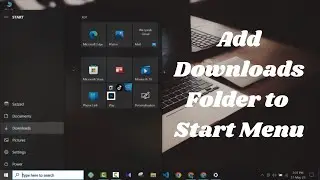 How to Add Downloads folder to Start Menu in Windows 10 | Learn With Sazzad
