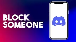 How To Someone Block On Discord (2023 Quick & Easy)