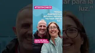 Testimonio Tumor Cerebral - Javier