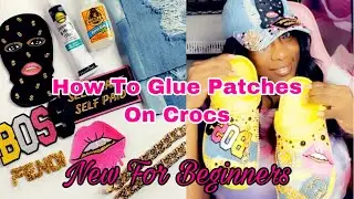 Updated How To Make Crocs| Adding Patching| Talk Thru| For Beginners