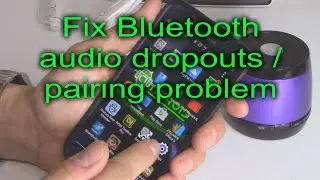 How to fix Bluetooth audio dropout on Android phones / tablets