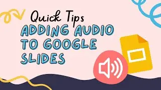 Quick Tips: Adding Audio to Google Slides FREE!!!
