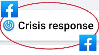 Facebook | What is Crisis Response Feature