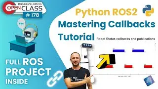 Python ROS2: Mastering Callbacks Tutorial | ROS Developers Open Class 