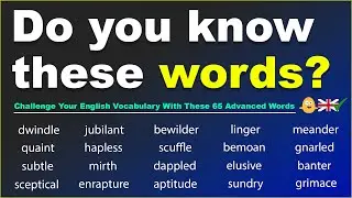 Do you know these 65 advanced words? - Challenge Your English Vocabulary