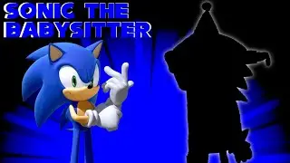 STA Movie: Sonic The Babysitter - TEASER