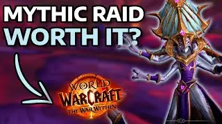 Is Mythic Raiding Worth it in The War Within - World of Wacraft