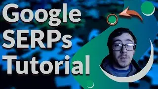 Understanding the Google Search Results Page (SERP Tutorial)