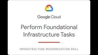 Perform Foundational Infrastructure Tasks in Google Cloud: Challenge Lab