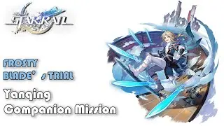 Honkai: Star Rail Yanqing Companion Mission - Frosty Blade's Trial