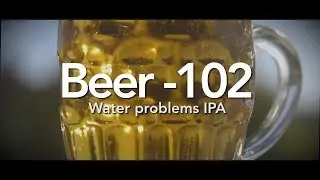 Beer 102 - Water problems IPA