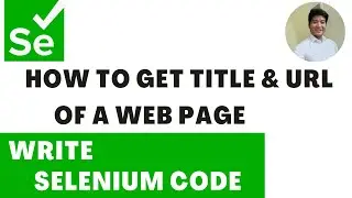 How to get title in selenium webdriver |How to get url in selenium| selenium tutorial for beginners