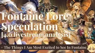 Fontaine Lore Speculations + The Things I Am Most Excited About [Genshin Impact Lore Discussion]