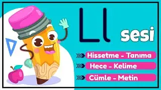Okuma Yazma Öğreniyorum - L Sesi Harfi Öğretimi -  1. sınıf (EL)