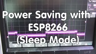 #47 Power Saving with ESP8266 (Sleep Mode) Tutorial with some Tricks