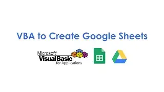 VBA to Create Google Sheets