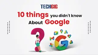 10 Things you didn't know about Google